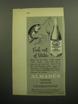1957 Almaden California Pinot Chardonnay Wine Ad - Fish out of water - £14.56 GBP