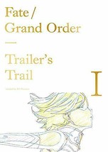 Type-Moon FGO: Fate/Grand Order Trailer&#39;s Trail vol.1 Pictures Book B07S2D2RLM - £78.01 GBP