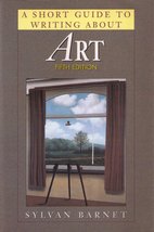 A Short Guide to Writing About Art Barnet, Sylvan - £22.38 GBP