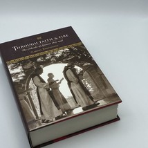 Through Faith and Fire : The Monks of Spencer 1825-1958 by Gabriel Bertoniere - £9.14 GBP