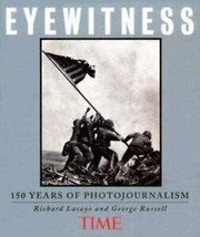 Time Eyewitness: 150 Years of Photojournalism, hardcover with dust jacket - £3.90 GBP