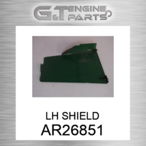 AR26851 LH SHIELD fits JOHN DEERE (New OEM) - $233.99