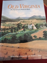 Old Virginia, pursuit of a Pastoral ideal 2003, Virginia historical society  - £13.34 GBP