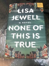 None of This Is True: A Novel - Hardcover By Jewell, Lisa - VERY GOOD - $7.92