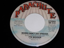 7th Wonder Words Don&#39;t Say Enough Love Makes You Act 45 Rpm Record Parachute NM - £7.93 GBP