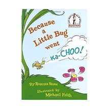 Because a Little Bug Went Ka-Choo! (Beginner Books(R)) Stone, Rosetta/ Frith, Mi - $11.00