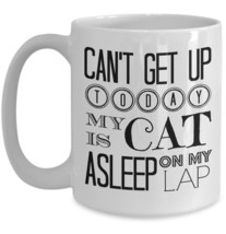 Cat Lady Mug Can&#39;t Get Up Today My Cat Is Asleep On My Lap Funny Sorry Mug White - £15.38 GBP