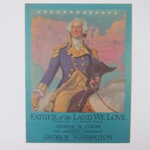 Sheet Music Father of the Land We Love George Washington Cohan Vintage 1931 - £7.85 GBP