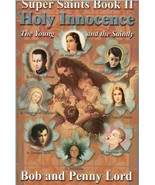 Holy Innocence, The Young &amp; The Saintly Book, New, by Bob and Penny Lord - £11.22 GBP