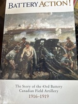 Batterie Action The Story Of The 43rd Howitzer Batterie, Canadien Field - £24.61 GBP