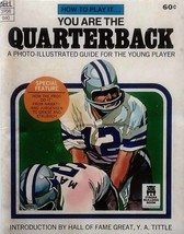 You Are The Quarterback: A Photo-Illustrated Guide for the Young Player / 1972 - £17.92 GBP