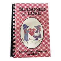Seasoned With Love Sacred Heart Hospital Auxiliary Cookbook 1992 - £6.30 GBP