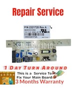 Whirlpool 2321728 Refrigeration Main Board Control REPAIR SERVICE - $93.49