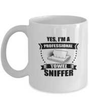 Coffee Mug Funny Yes, I&#39;M A  Professional Towel Sniffer  - £11.95 GBP
