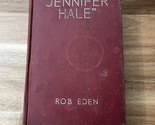 Jennifer Hale By Rob Eden Antique Vintage Hardcover Book  - $28.49
