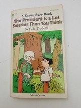 The President is a Lot Smarter Than You Think (Doonesbury) Trudeau Vintage  - £11.14 GBP