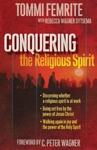 Conquering the Religious Spirit [Paperback] Femrite, Tommi and Sytsema, ... - $7.62