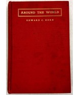 Around The World Edward C. Horn 1904 Illustrated - $1,213.77 MXN