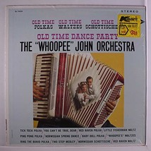 Old Time Dance Party Old Time Polkas [Vinyl] Whoopee John Wilfahrt - £32.32 GBP