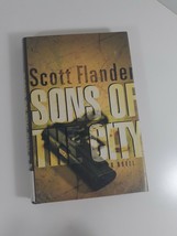 Sons OF The City By Scott Flander 1999 1st  hardcover dust Jacket fiction novel - £4.74 GBP