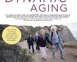 Dynamic Aging: Simple Exercises for Whole-Body Mobility [Paperback] Bowm... - $5.92