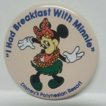 1990 Walt Disney Polynesian Resort I Had Breakfast With Minnie Mouse Pin Button - £3.16 GBP
