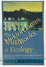 The Truth of Ecology: Nature, Culture, and Lit by Dana Phillips (2003 So... - £9.85 GBP