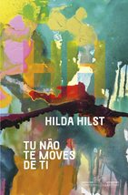 livro tu nao te moves de ti hilda hilst 00 [Paperback] unknown - £29.21 GBP