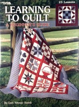 Learning to Quilt: A Beginner&#39;s Guide by Lore Yetmar Smith / 1990 Leisure Arts - £2.67 GBP