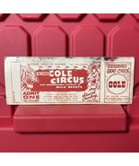 The Famous Cole Circus And Incomparable Wild Beasts Ticket Stub Vintage ... - $89.99