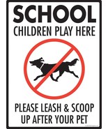 School Children Play Here! Please Leash Aluminum Dog Pooping Sign - 9&quot; x... - $18.95