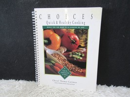 1994 Choices, Quick &amp; Healthy Cooking By Cheryl Thomas Caviness, PB Spiral - £5.31 GBP