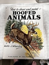 How To Draw &amp; Paint Hoofed Animals  W. J. Wilwerding Publisher Walter T Foster - £3.91 GBP
