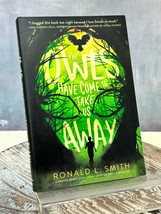 The Owls Have Come to Take Us Away by Ronald Smith - $7.85