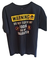 Vintage Dad T Shirt Mens  Warning Do Not Touch My Tools Or My Daughter, ... - $7.85