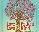 Love Is Patient, Love Is Kind Coloring Book (Adult Coloring Books: Relig... - £6.37 GBP