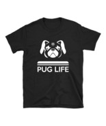 Pug Life Unisex T-Shirt New - $18.99