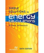 Simple Solutions to Energy Calculations [Hardcover] Vaillencourt, Richard - £62.25 GBP