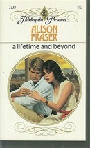 Fraser, Alison - A Lifetime And Beyond - Harlequin Presents - # 1135 - £1.97 GBP