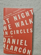 At Night We Walk In Circles - Daniel Alarcon - £3.10 GBP