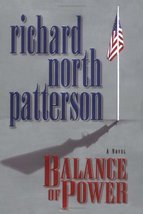 Balance Of Power Richard North Patterson - £1.59 GBP