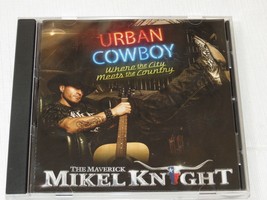 Urban Cowboy Where the City Meets the Country Mikel Knight CD Signed - £28.49 GBP