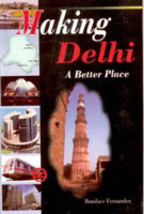 Making Delhi a Better Place [Hardcover] - £20.45 GBP