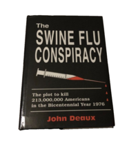 $99 Swine Flu Conspiracy John Deaux Vintage 1997 Hardcover UPC 9780898962628 - £98.00 GBP