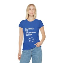 Cancers Do Everything Better Women&#39;s Iconic T-Shirt | Astrology Themed G... - £11.74 GBP