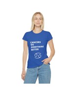 Cancers Do Everything Better Women&#39;s Iconic T-Shirt | Astrology Themed G... - £11.71 GBP