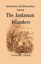 Adventures And Researches Among The Andaman Islanders [Hardcover] - £30.55 GBP