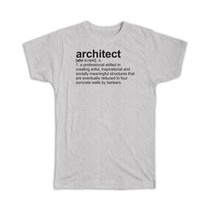 Architect : Gift T-Shirt Urban Dictionary Definition Fun Quote Cool - £14.09 GBP