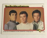Star Trek 1979 Trading Card  #78 William Shatner Leonard Nimoy Deforest ... - £1.54 GBP