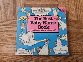 The Best Baby Name Book in the Whole Wide World by Bruce Lansky (1990, T... - $5.99